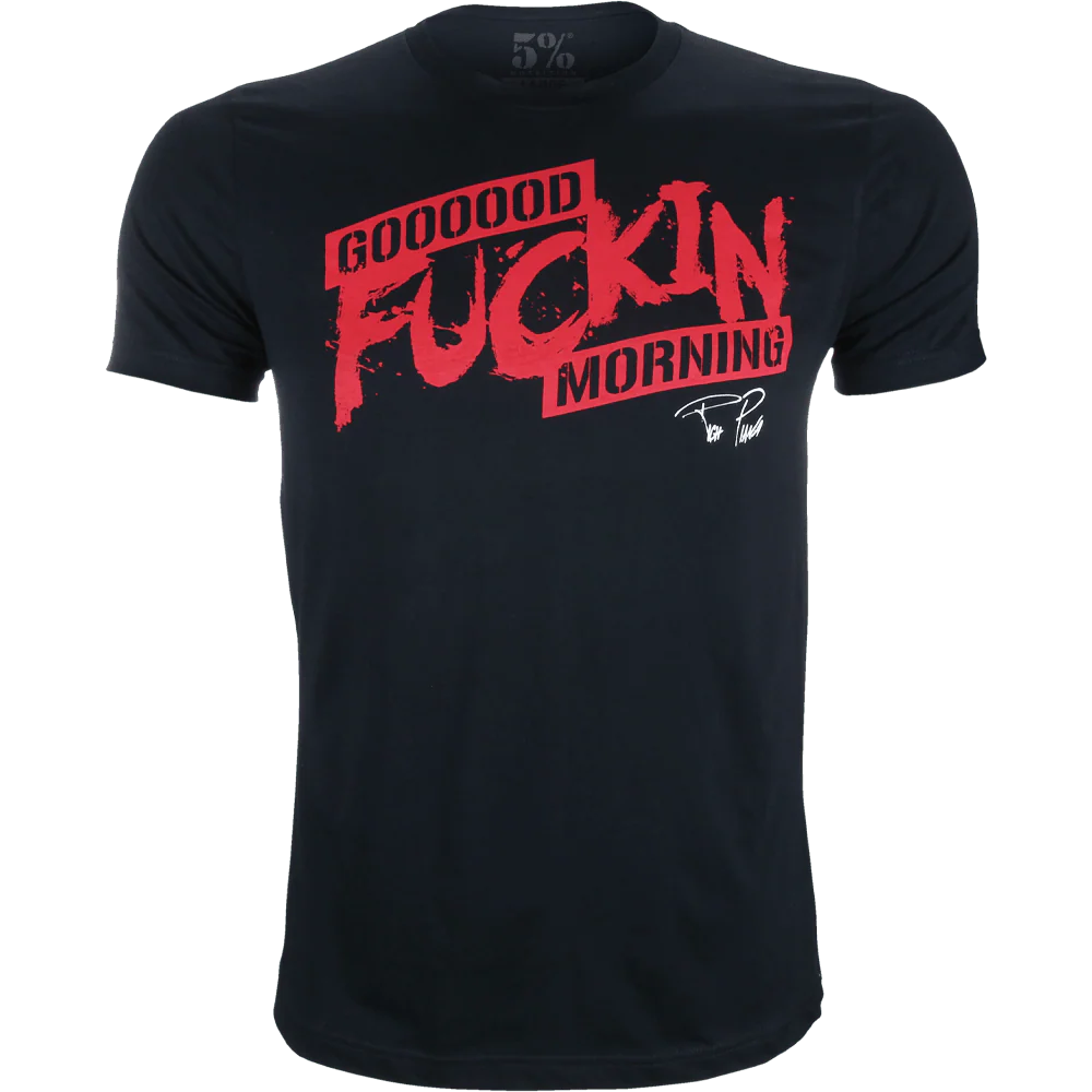 Good F*ckin Morning, Black T-Shirt